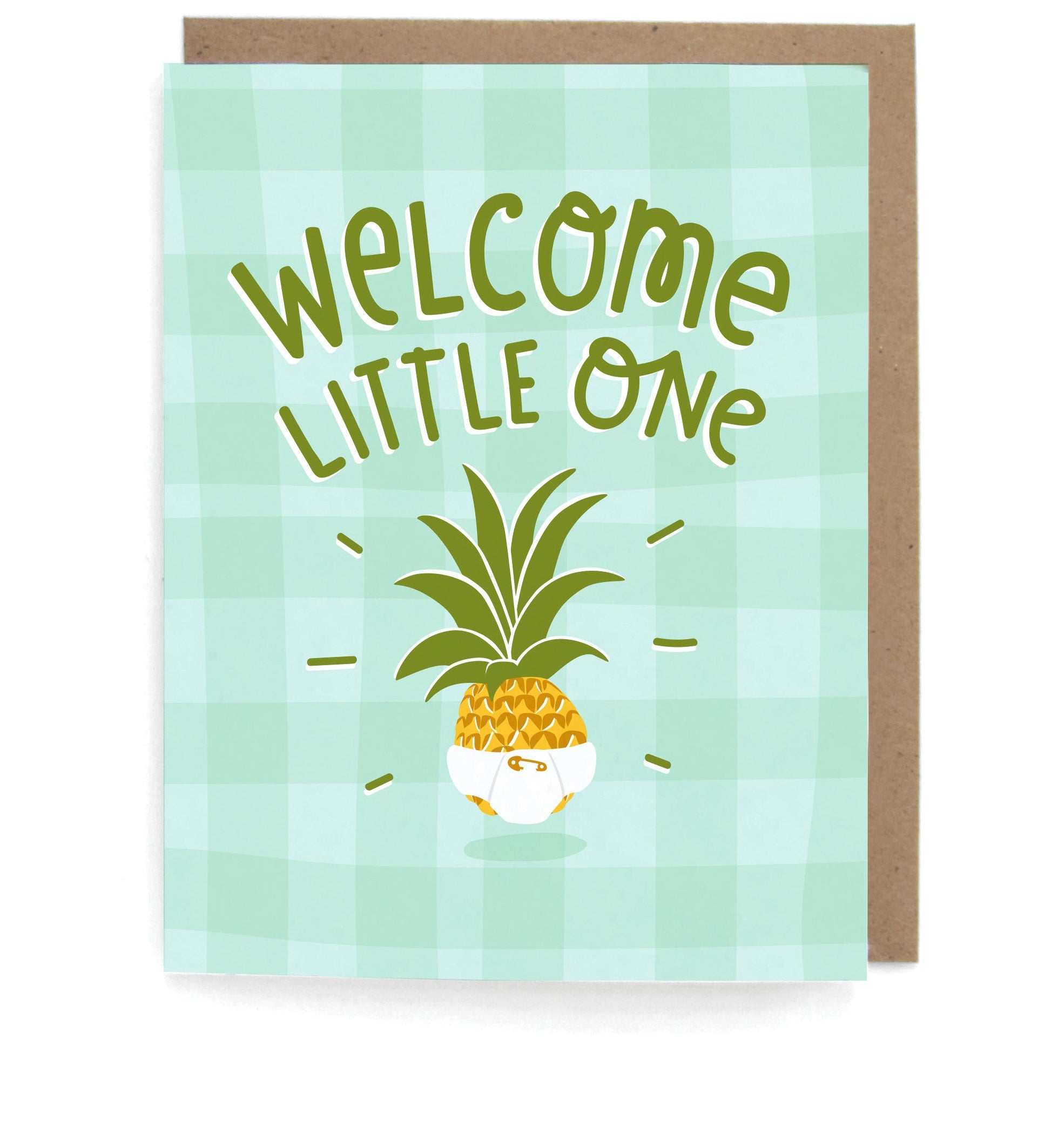 Lught green checkered card that pictures a pineapple in a diaper, featuring  the phrase "Welcome little one," with a brown envelope