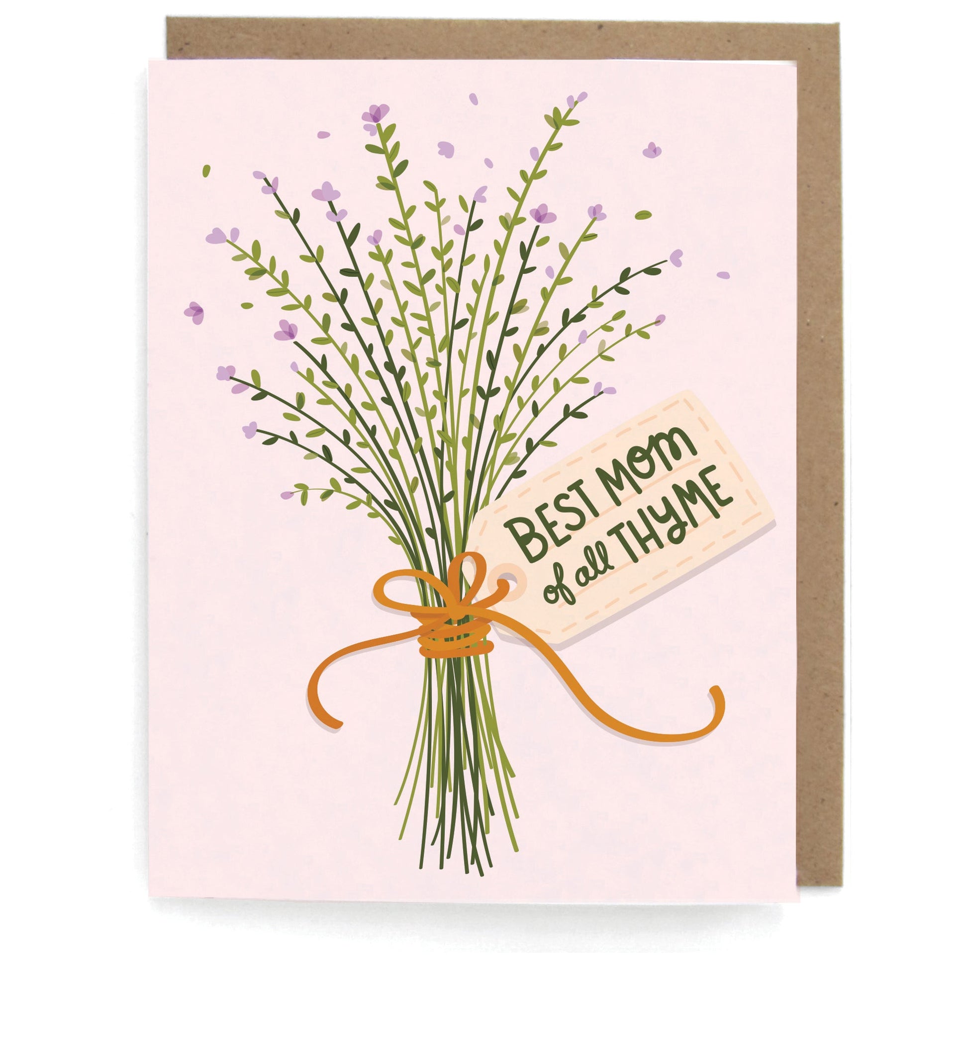 Pale pink card that pictures a bundle of thyme, tied with twine and a gift tag that says "Best mom of all thyme" with a brown envelope