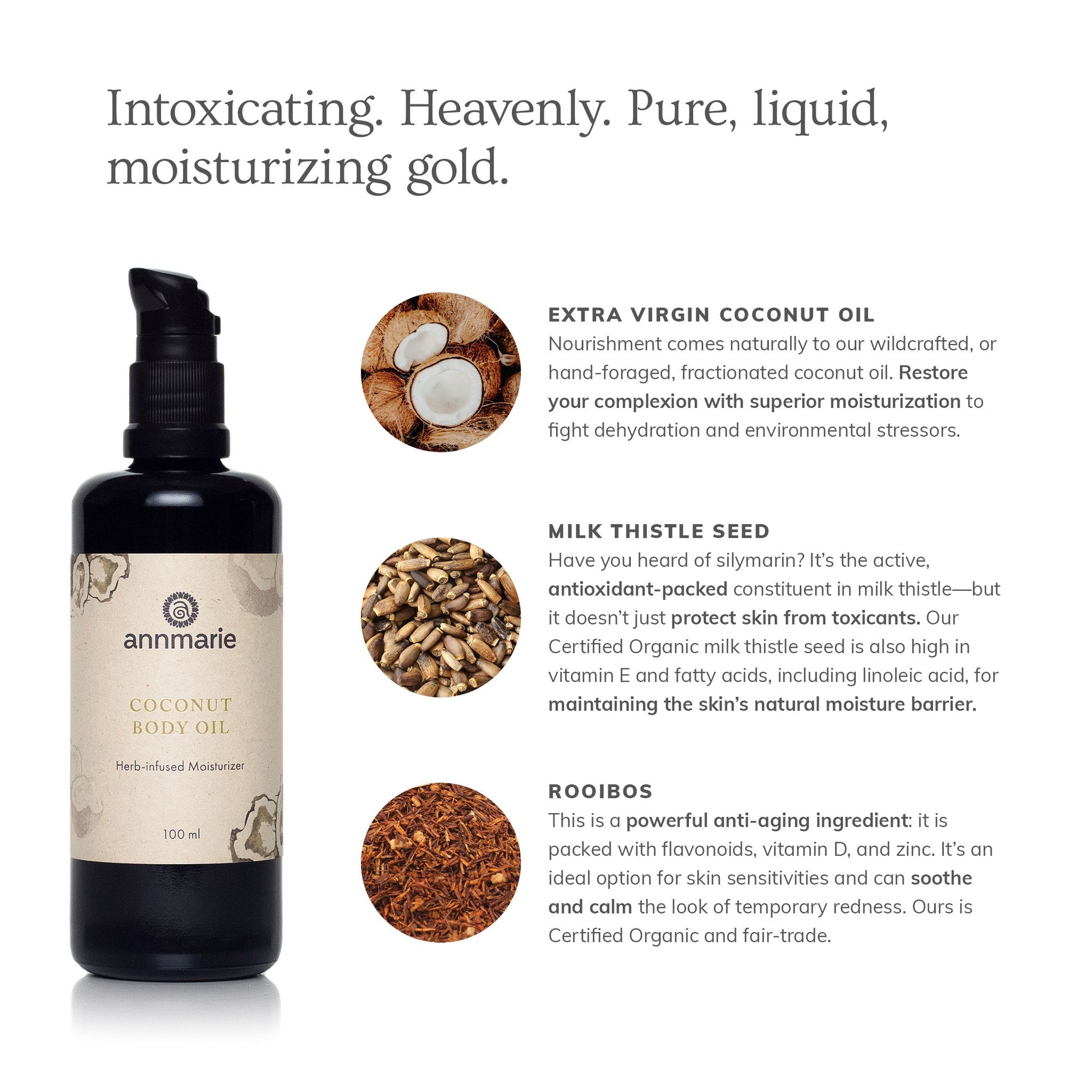Coconut Body Oil herb-infused moisturizer with extra virgin coconut oil, milk thistle seed, and rooibos for deep hydration.