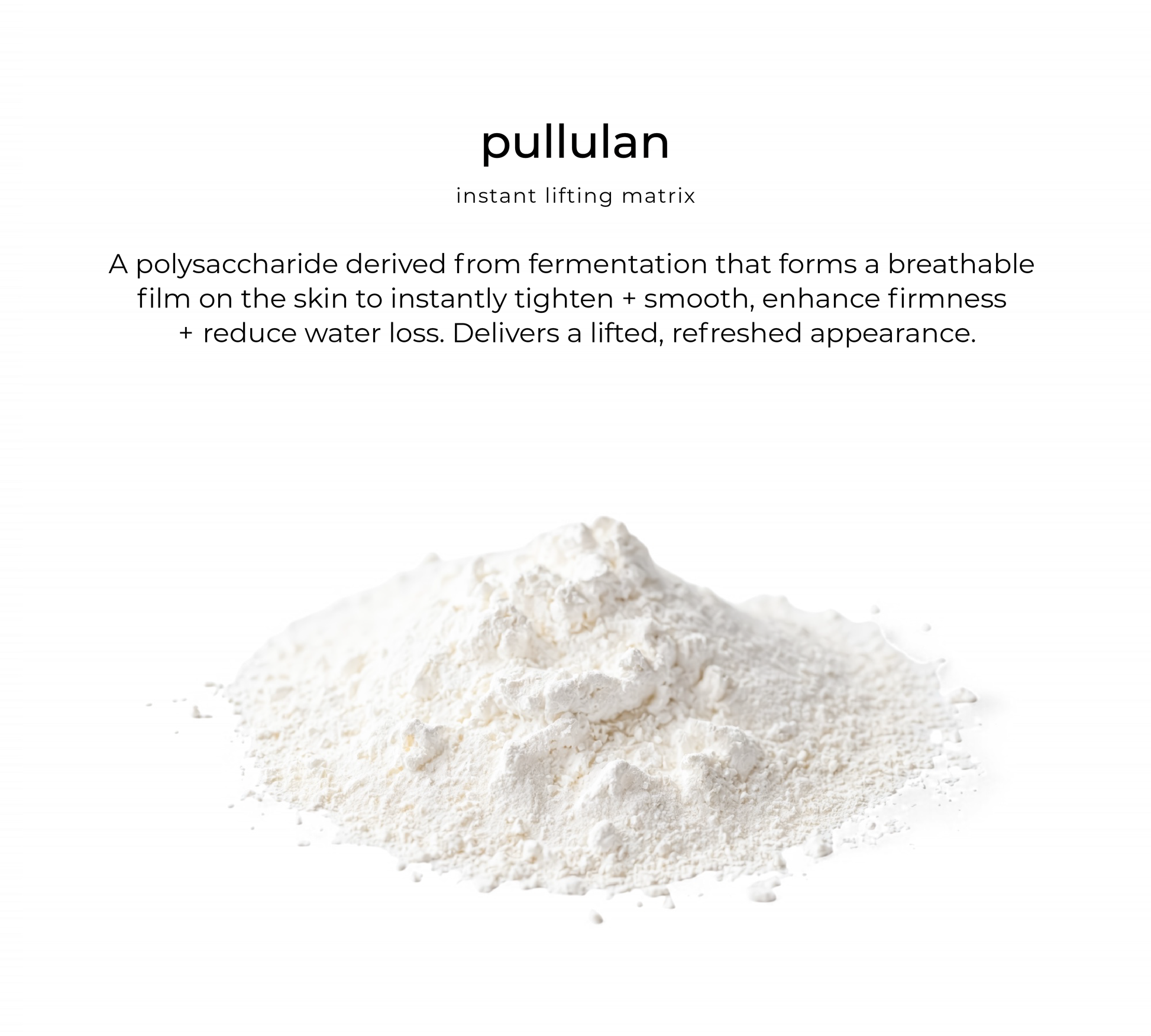 Pullulan — key ingredient in Florafirm essence